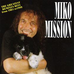 Miko Mission – The Greatest Remixes Hits From 1981 To 1999