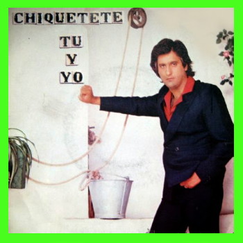 Chiquetete - Tu y yo (Vinilo 1981)