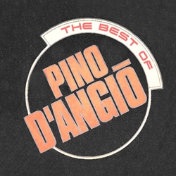 Pino D’Angio – The Best Of
