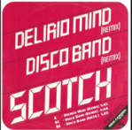 Scotch – Delirio Mind (Remix)