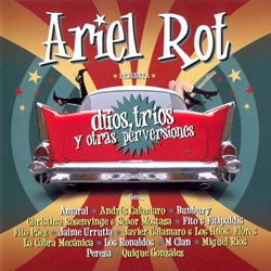 Ariel Rot – Duos,trios y otras perversiones