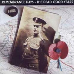 B-Movie – Remembrance Day – The Dead Good Years [1997]