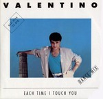 Valentino - Each Time I Touch You