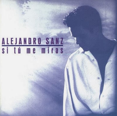 Alejandro Sanz - Si tu me miras (1993)