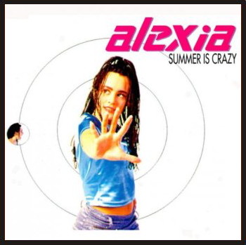 Alexia - Summer Is Crazy (Maxi CD 1996)