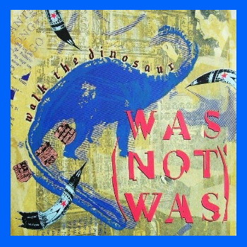 Was (Not Was) - Walk The Dinosaur (Maxi CD)