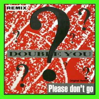 Double You - Please Don't Go (Remix) (Maxi CD 1992)