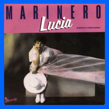 Lucia - Marinero (Maxi CD 1986)
