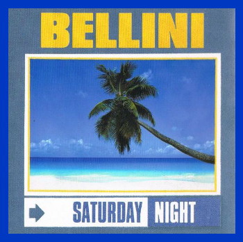 Bellini - Saturday Night (Maxi CD 1999)