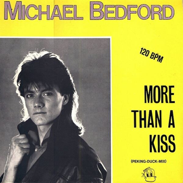 Michael Bedford – More Than A Kiss (Peking-Duck-Mix) 1986