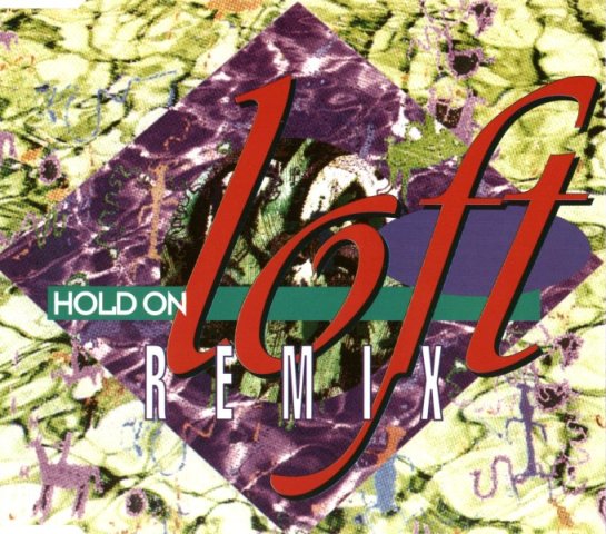 Loft - Hold On (Remix) (Maxi CD 1993)