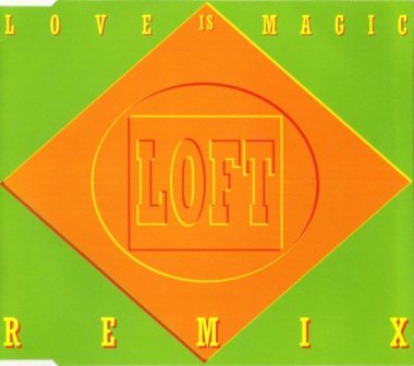 Loft - Love Is Magic (Remix) (Maxi-CD) 1994