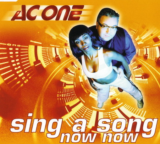 A.C. One - Sing A Song Now Now