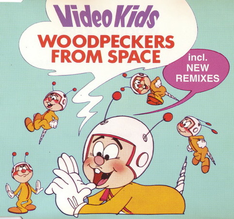 Video Kids - Woodpeckers From Space (Maxi Single)
