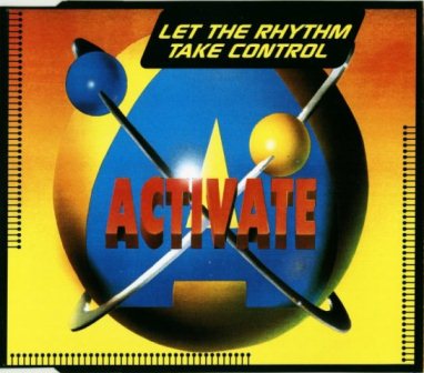 Activate - Let The Rhythm Take Control (Maxi-CD) 1994