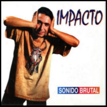 Impacto - Sonido Brutal (Maxi Vinilo 1995)