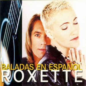Roxette - Baladas En Español (Album 1996)